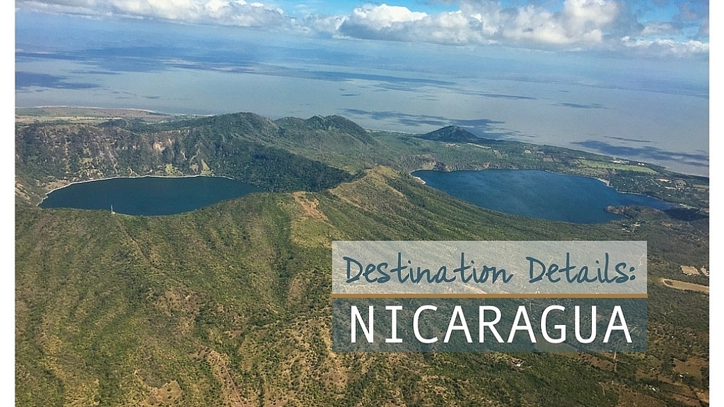 Destination Details- Nicaragua Travel Guide