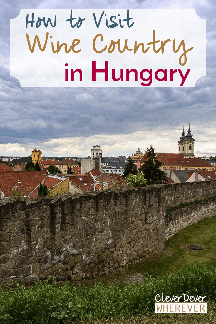 Visit Wine Country Eger Hungary | Try 
