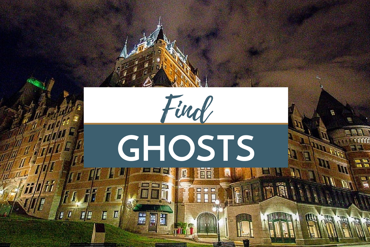 Find Ghosts in Quebec