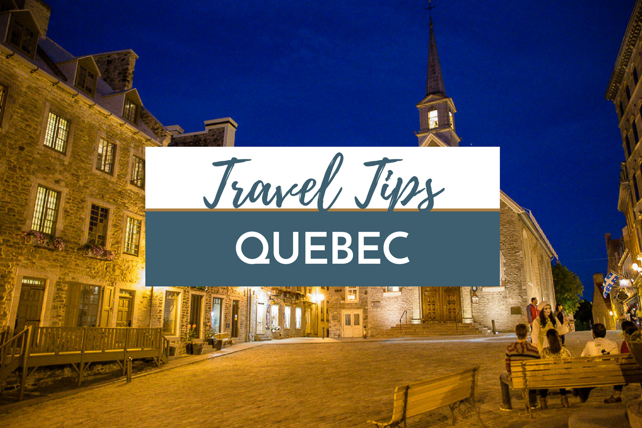 Travel Tips Quebec