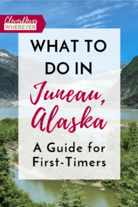 What to do in Juneau Alaska