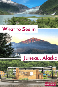 What to see in Juneau Alaska