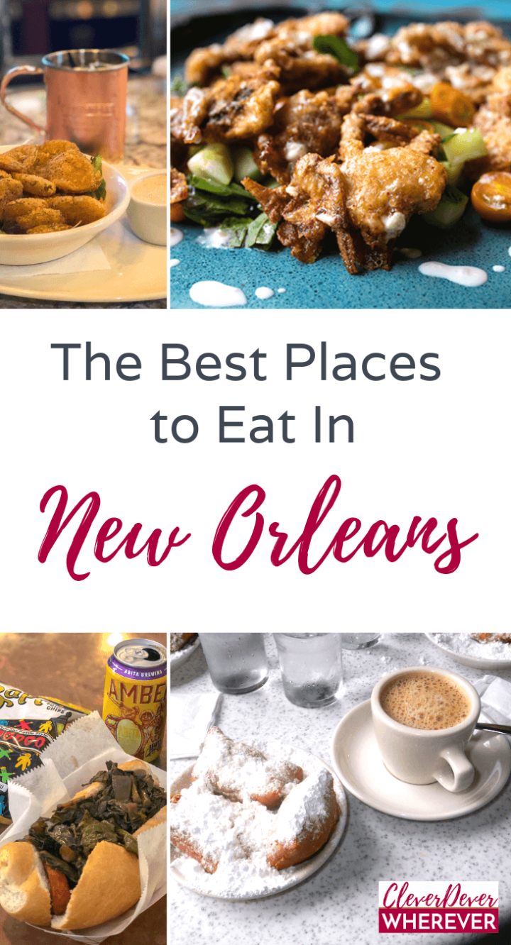 My Recommendations on Where to Eat in New Orleans - CleverDever Wherever