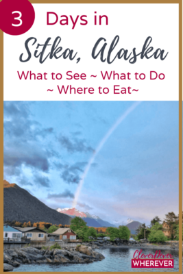 What to See, Do and Eat in Sitka, Alaska #Sitka #SitkaAlaska #AlaskaAdventure #AlaskaTour #TourAlaska #EatinAlaska #AlaskaRestaurants 