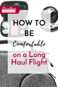 Be Comfortable on a Long Haul Flight. These tips for traveling on a long or overseas flight will be a game changer to your comfort! #InternationalFlight #LongFlight #comfortableFlight #travelHacks #travelTips