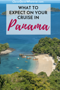 What to Expect on your Cruise in Panama
